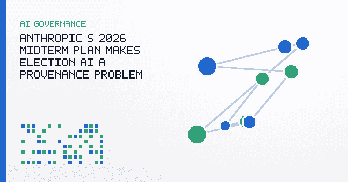 Anthropic’s 2026 Midterm Plan Makes Election AI a Provenance Problem