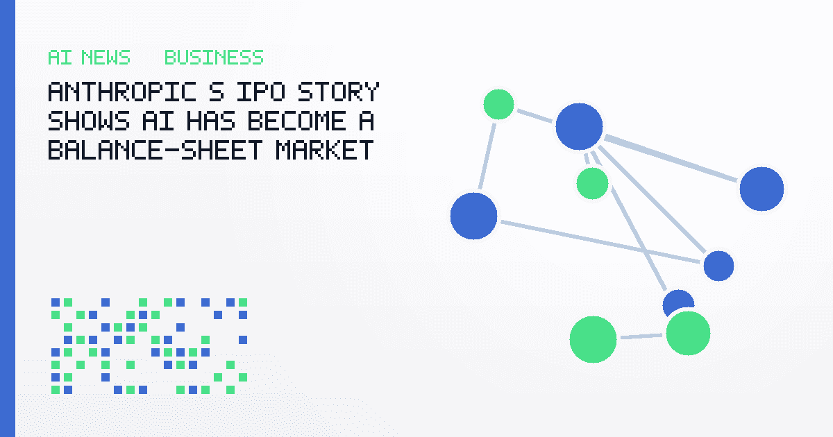 Anthropic's IPO Story Shows AI Has Become a Balance-Sheet Market