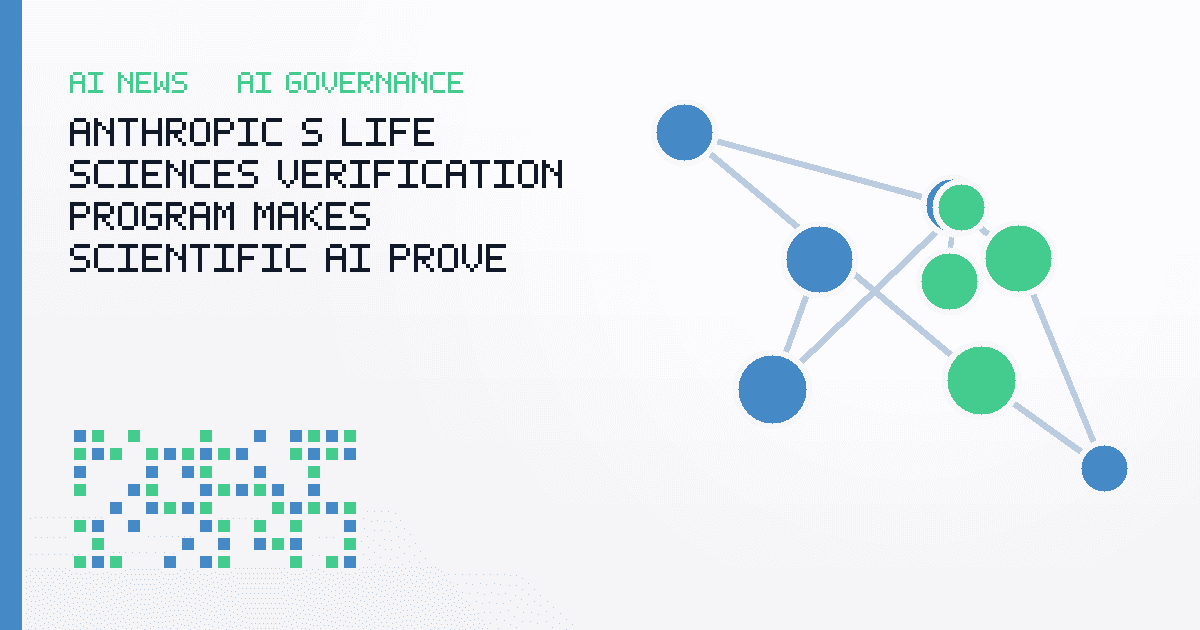 Anthropic’s Life Sciences Verification Program Makes Scientific AI Prove More Than Fluency