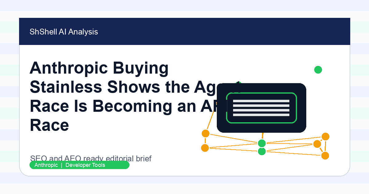 Anthropic Buying Stainless Shows the Agent Race Is Becoming an API Race