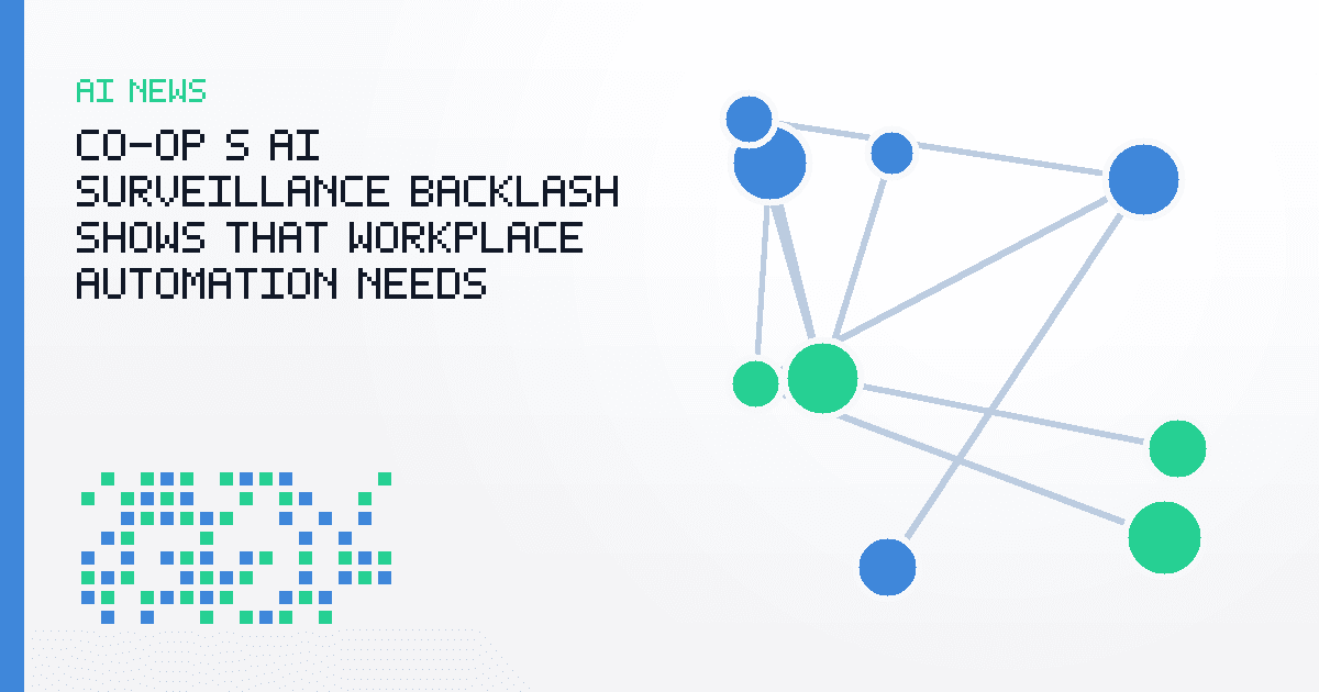 Co-op’s AI Surveillance Backlash Shows That Workplace Automation Needs Consent, Not Just Accuracy