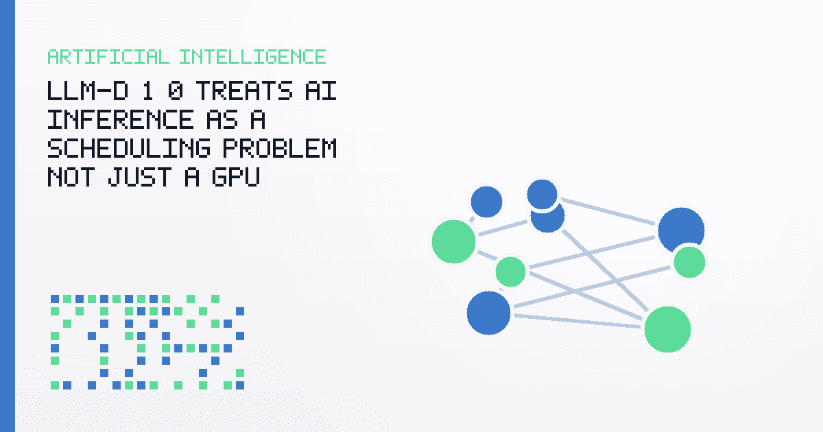 llm-d 1.0 Treats AI Inference as a Scheduling Problem, Not Just a GPU Problem