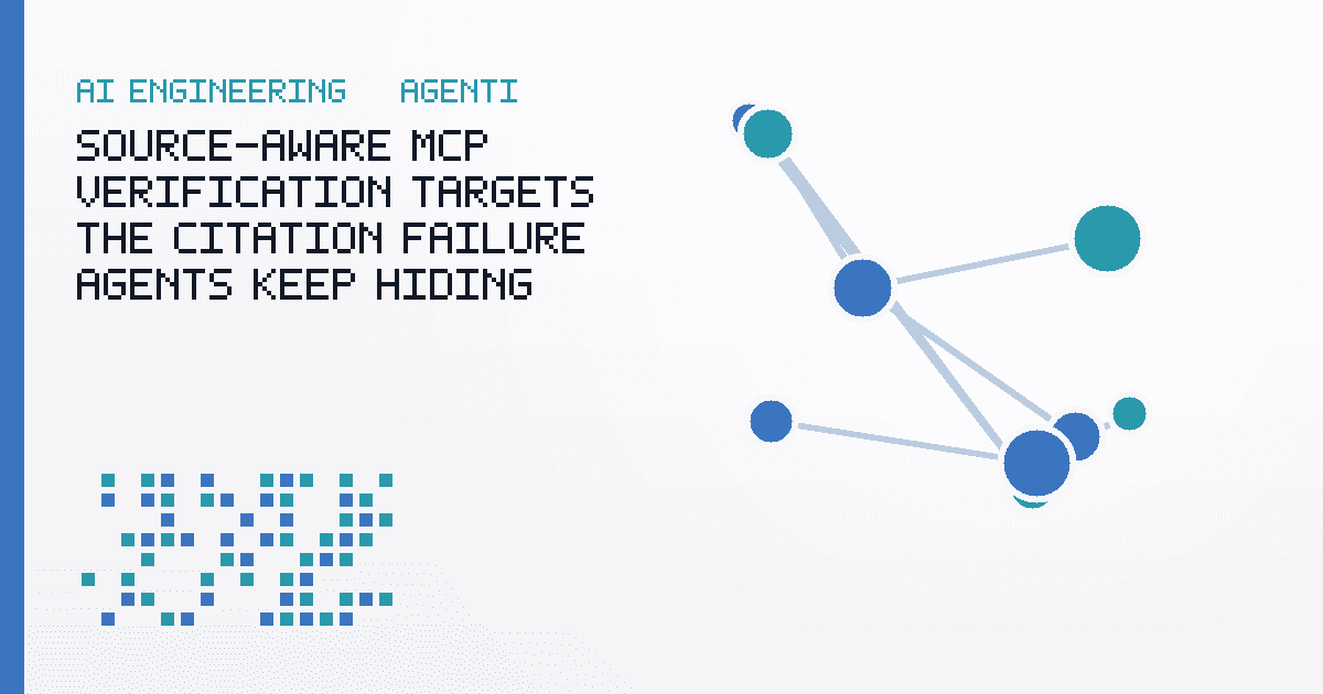 Source-Aware MCP Verification Targets the Citation Failure Agents Keep Hiding