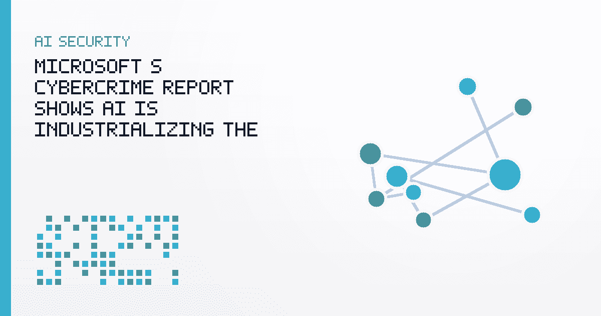 Microsoft’s Cybercrime Report Shows AI Is Industrializing the Service Economy of Attack