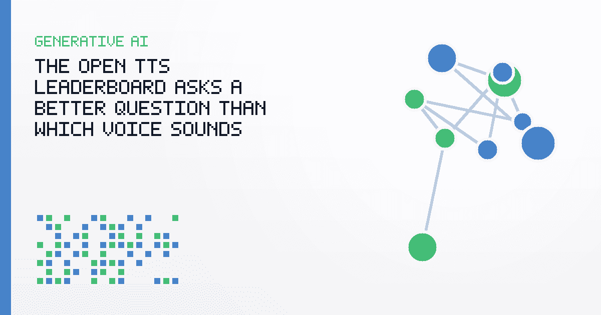 The Open TTS Leaderboard Asks a Better Question Than “Which Voice Sounds Best?”