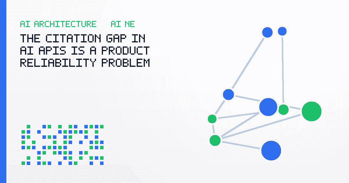 The Citation Gap in AI APIs Is a Product Reliability Problem