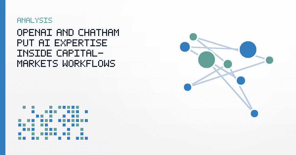 OpenAI and Chatham Put AI Expertise Inside Capital-Markets Workflows