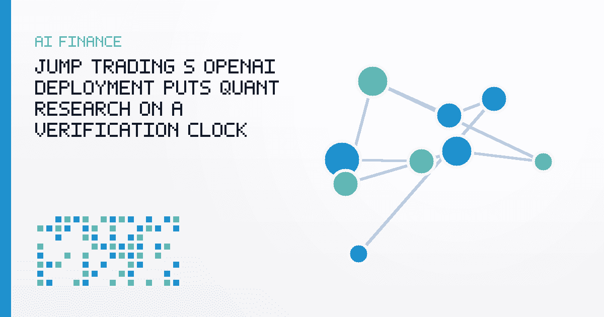 Jump Trading’s OpenAI Deployment Puts Quant Research on a Verification Clock