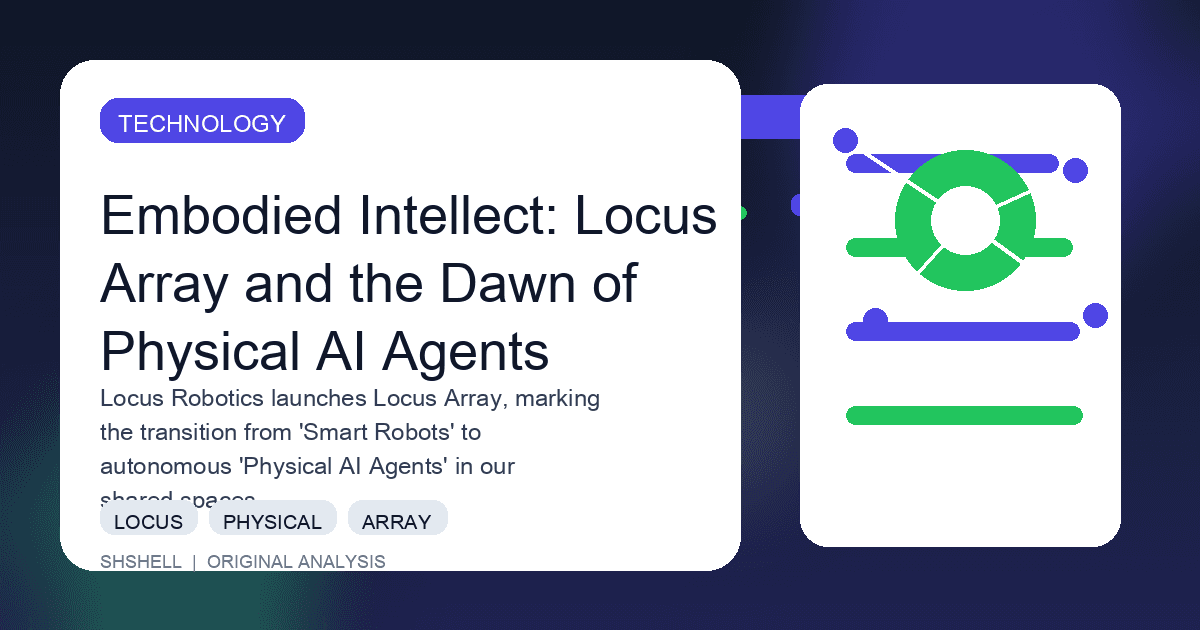 Embodied Intellect: Locus Array and the Dawn of Physical AI Agents