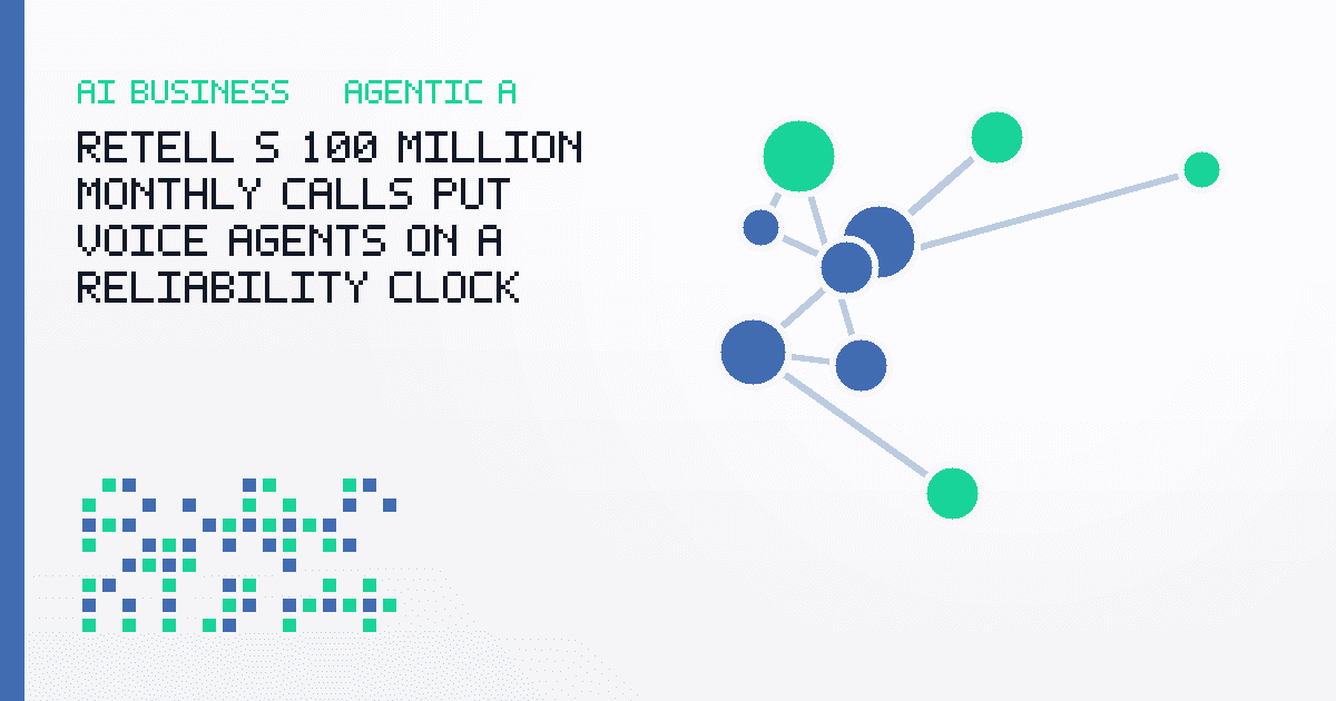 Retell’s 100 Million Monthly Calls Put Voice Agents on a Reliability Clock