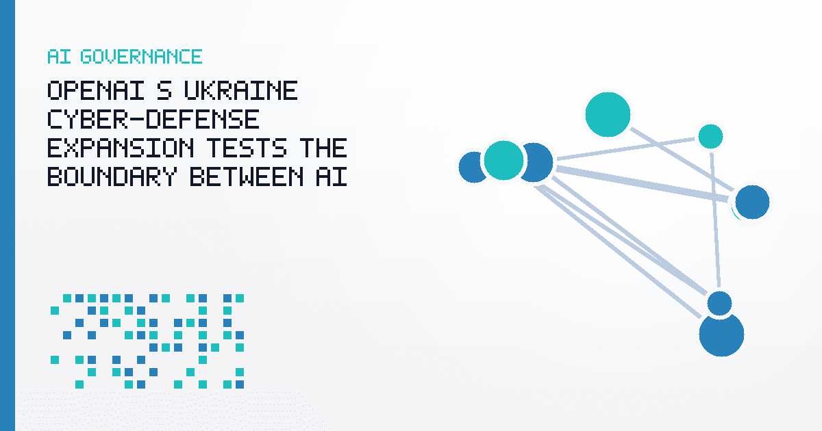 OpenAI’s Ukraine Cyber-Defense Expansion Tests the Boundary Between AI Access and Wartime Responsibility