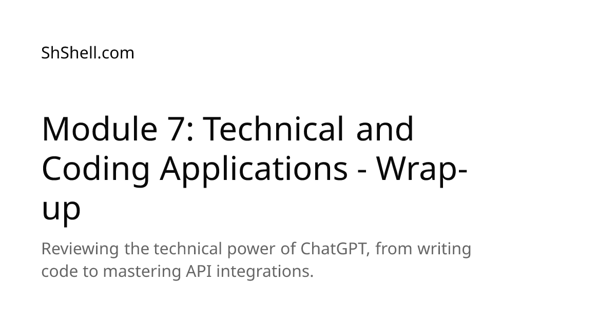 Module 7: Technical and Coding Applications - Wrap-up | ShShell.com
