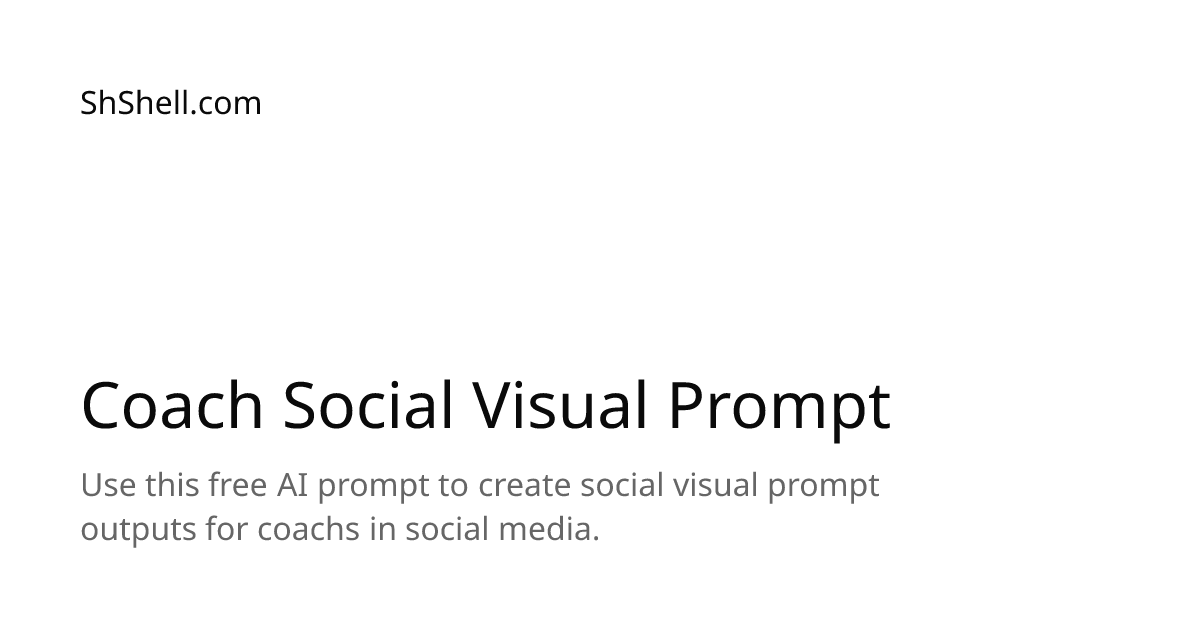 Coach Social Visual Prompt - Free AI Prompt | ShShell.com